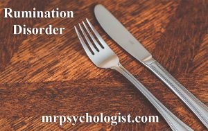 اختلال نشخوار - Rumination Disorder
